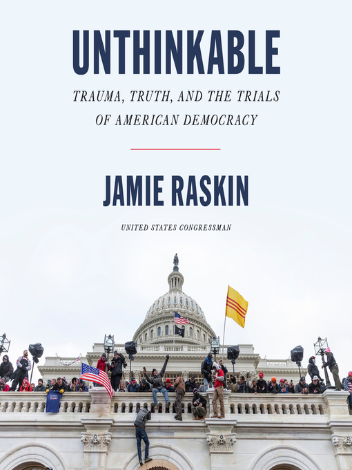 Title details for Unthinkable by Jamie Raskin - Available